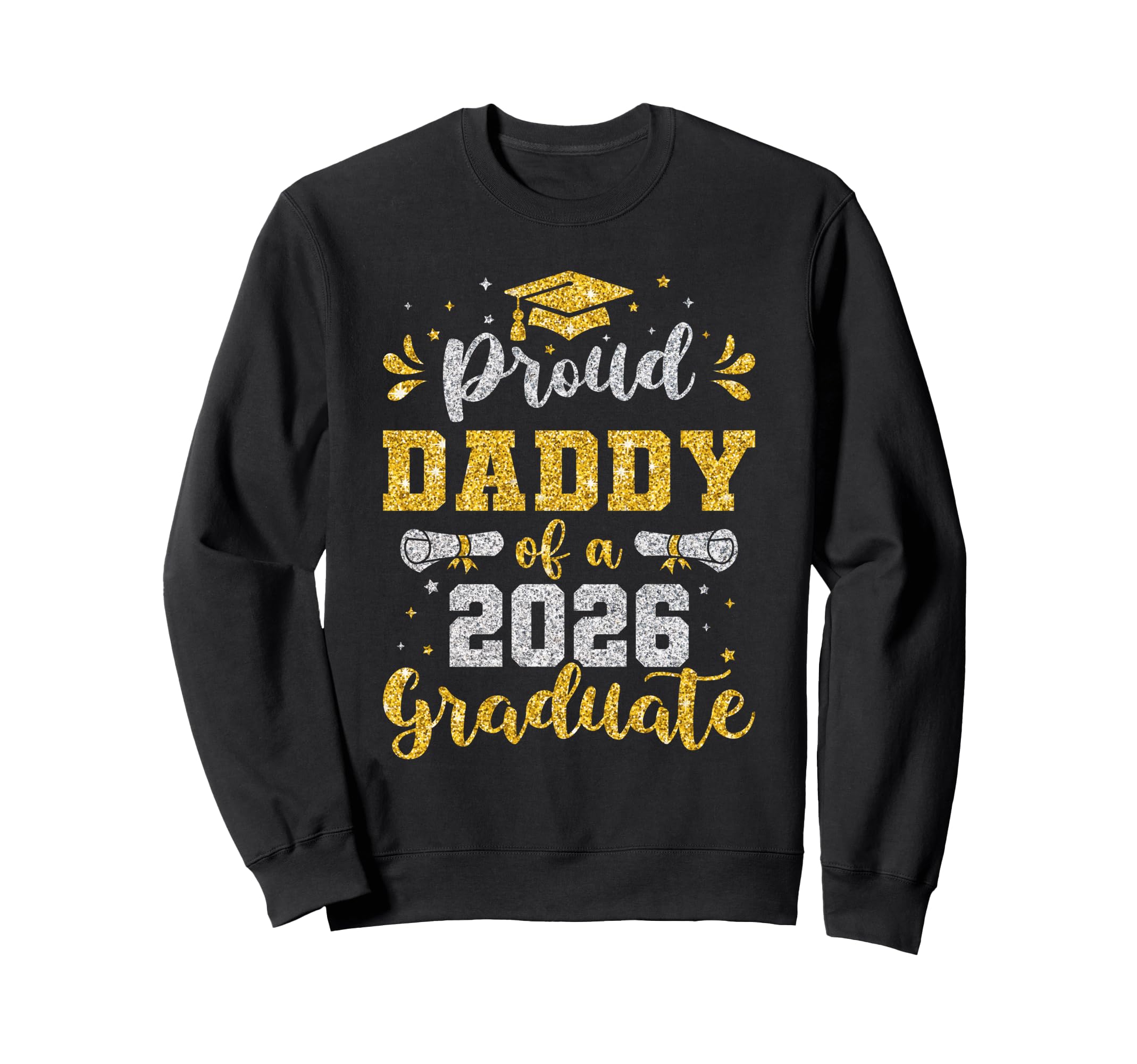 Dad Senior 2026 Proud Daddy Class Sweatshirt - Fun Novelty Design Unisex - T-Shirt, Sweatshirt, Hoodie