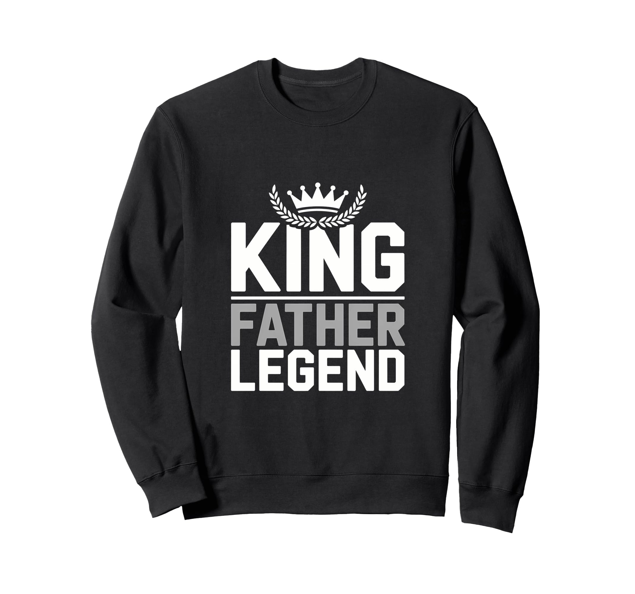King Father Legend Stylish Sweatshirt - Aesthetic Graphic Men Women - T-Shirt, Sweatshirt, Hoodie