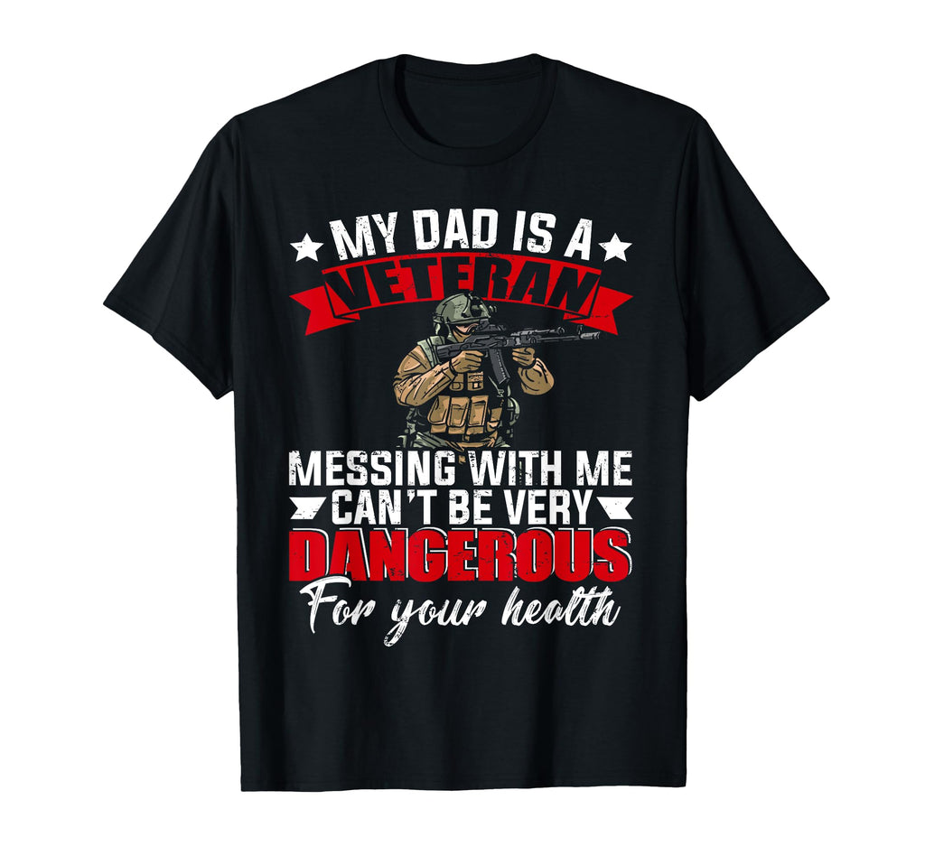 My Dad Is Veteran Happy Fathers T-Shirt - Casual Everyday Wear Men Women - T-Shirt, Sweatshirt, Hoodie