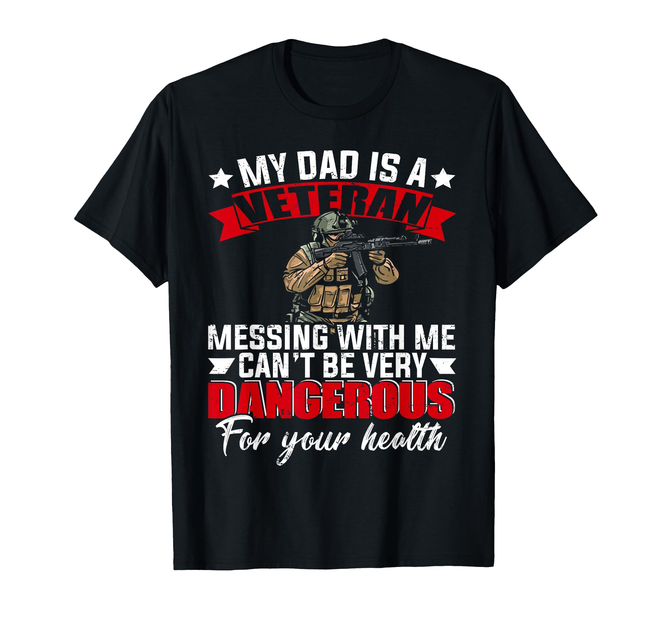 My Dad Is Veteran Happy Fathers T-Shirt - Casual Everyday Wear Men Women - T-Shirt, Sweatshirt, Hoodie