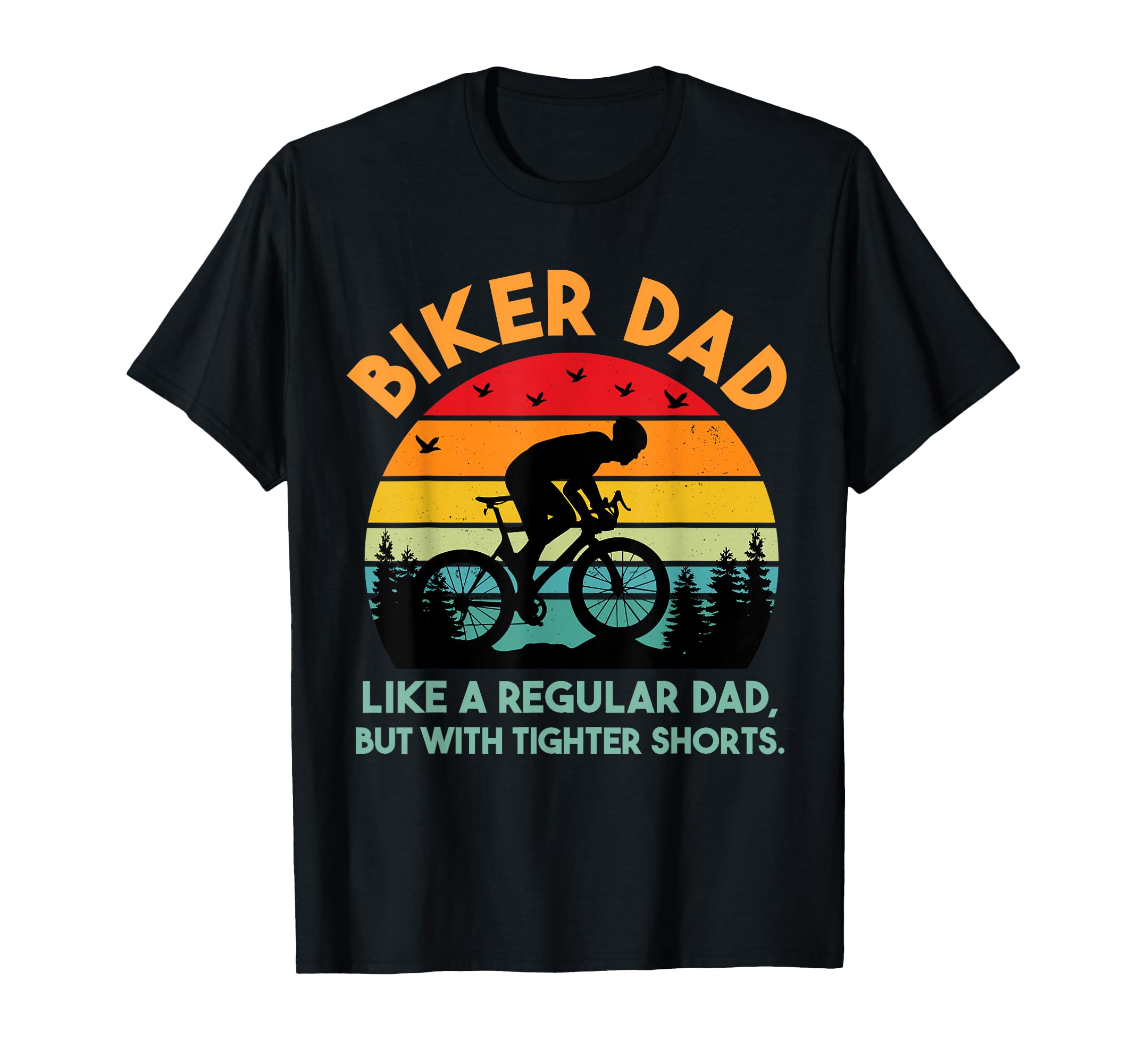 Biker Dad Biker Dad Bike Shorts T-Shirt - Aesthetic Graphic Men Women - T-Shirt, Sweatshirt, Hoodie