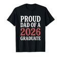 2026 Graduate Shirts Family Proud Dad T-Shirt - Trendy Graphic Men Women - T-Shirt, Sweatshirt, Hoodie