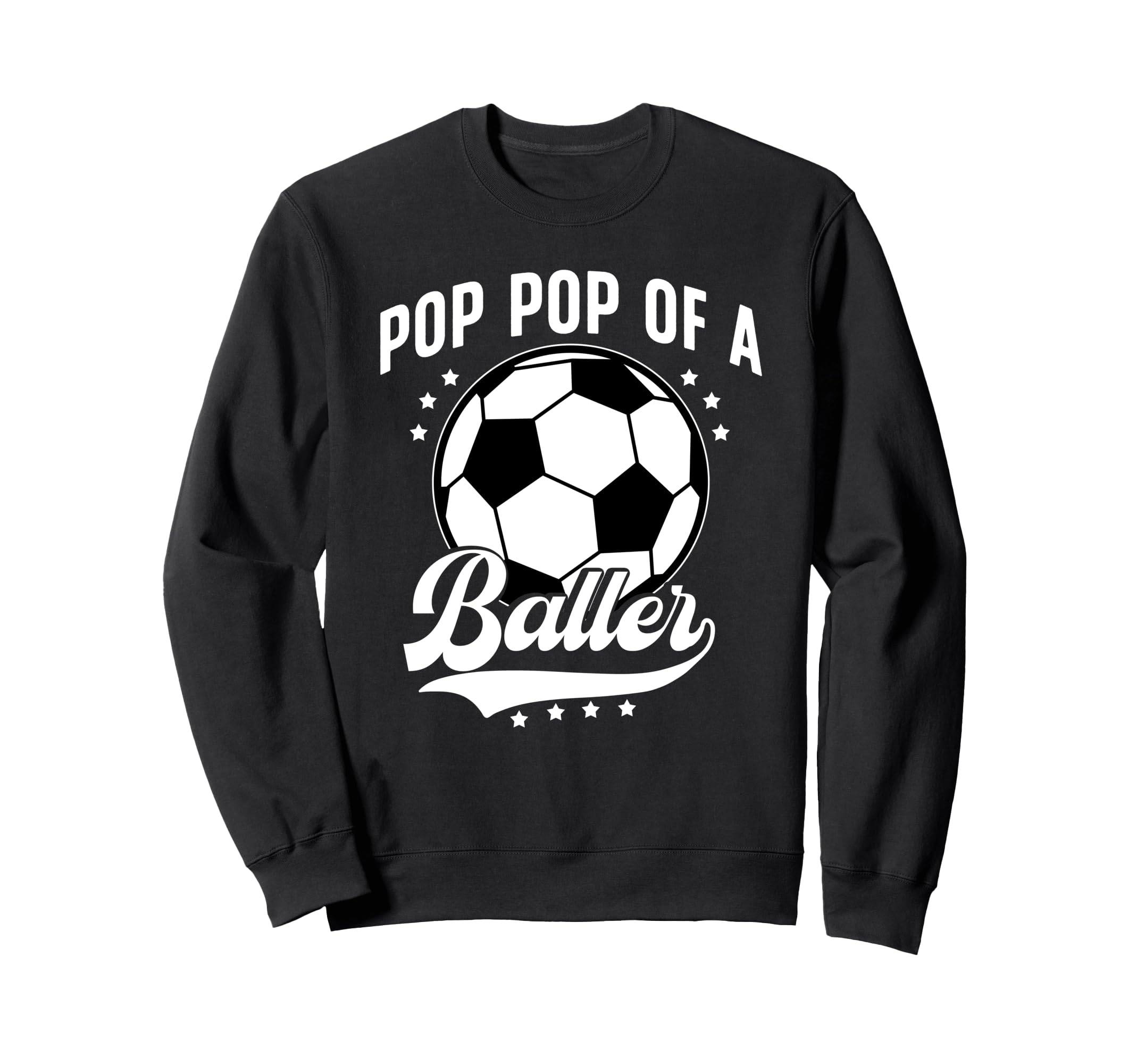 Pop Pop Baller Soccer Pop Pop Sweatshirt - Novelty Apparel Men Women - T-Shirt, Sweatshirt, Hoodie