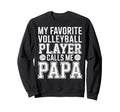 My Favorite Volleyball Player Sweatshirt - Custom Art Print for Adults - T-Shirt, Sweatshirt, Hoodie