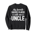 Proud Soccer Uncle Soccer Player Sweatshirt - Unique Graphic for Adults - T-Shirt, Sweatshirt, Hoodie