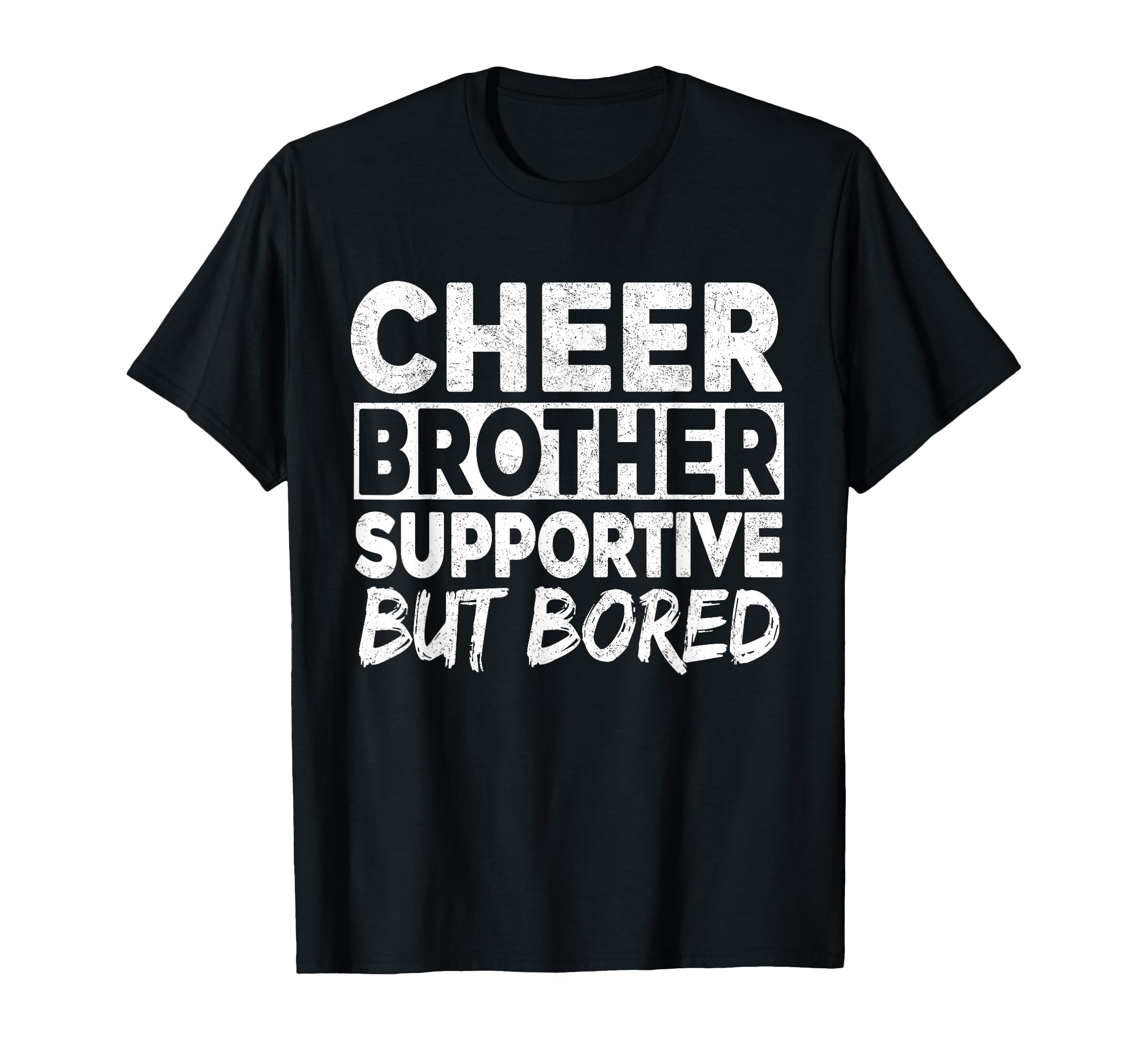 Cheer Brother Supportive But Bored T-Shirt - Aesthetic Graphic Unisex - T-Shirt, Sweatshirt, Hoodie