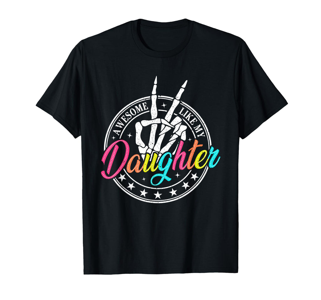 Awesome Like My Daughter Funny T-Shirt - Fun Novelty Design for Adults - T-Shirt, Sweatshirt, Hoodie