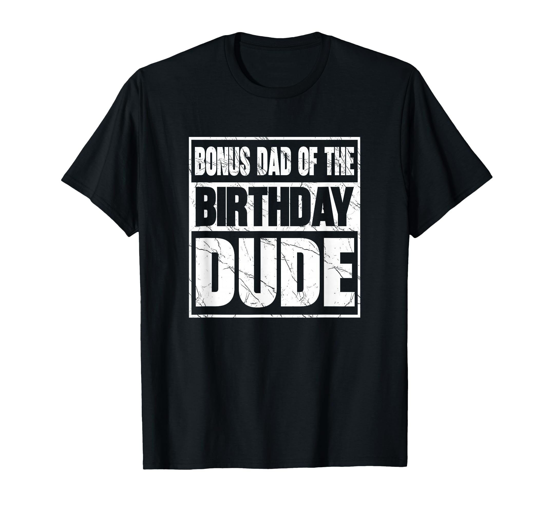 Bonus Dad Birthday Dude Bonus Dad T-Shirt - Streetwear Style Unisex - T-Shirt, Sweatshirt, Hoodie