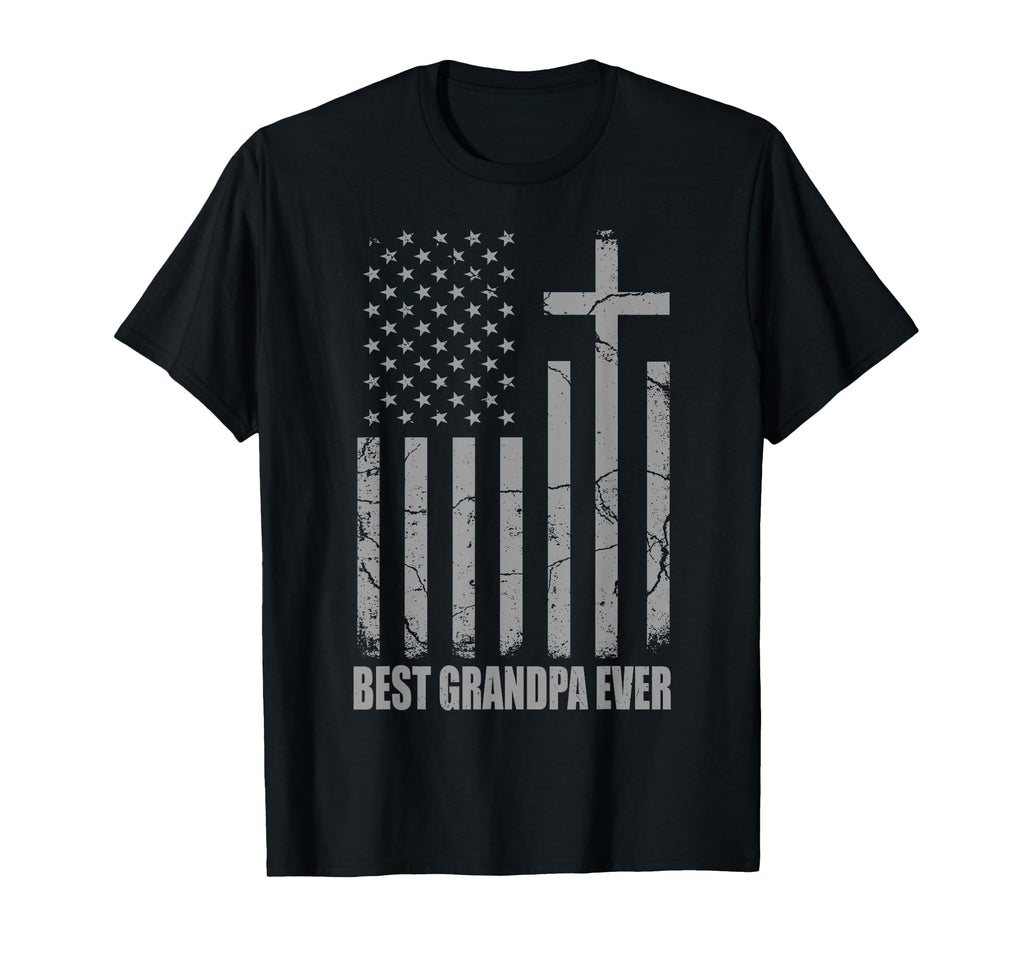 Best Grandpa Ever Christian Patriotic T-Shirt - Trendy Graphic for Adults - T-Shirt, Sweatshirt, Hoodie