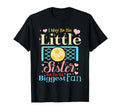 I May Be His Little Sister Biggest T-Shirt - Fun Novelty Design for Adults - T-Shirt, Sweatshirt, Hoodie