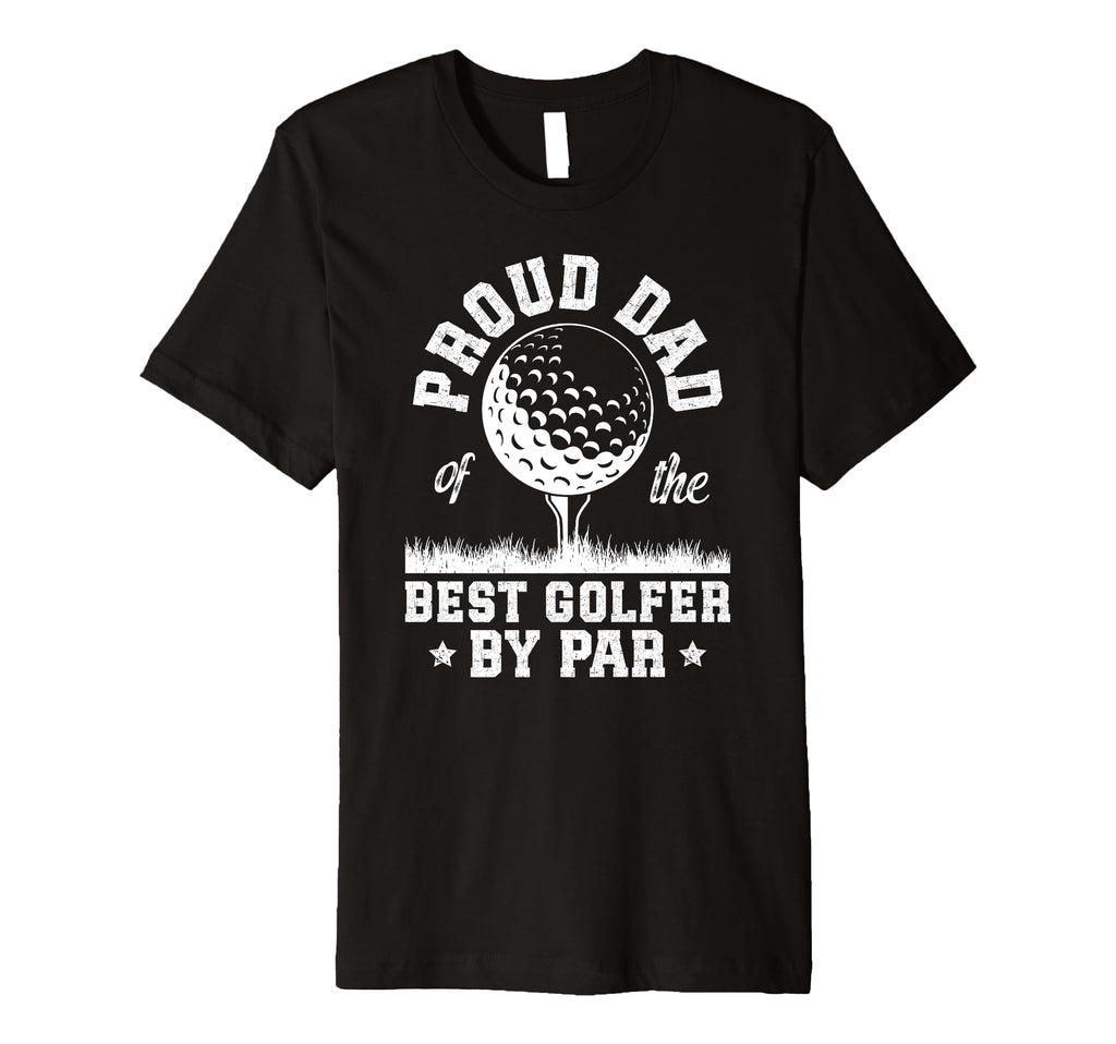 Mens Proud Dad Golf Player Father T-Shirt - Custom Art Print Men Women - T-Shirt, Sweatshirt, Hoodie
