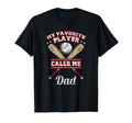 My Favorite Player Calls Me Dad T-Shirt - Casual Everyday Wear Unisex - T-Shirt, Sweatshirt, Hoodie