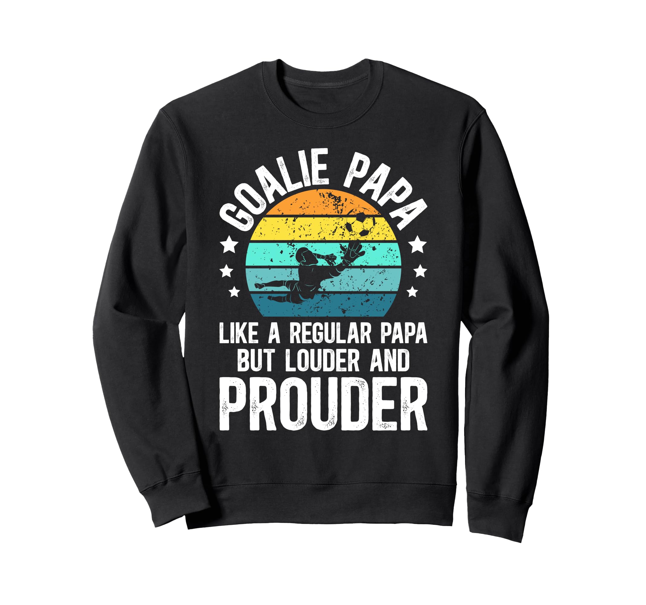 Soccer Goalie Papa Definition Soccer Sweatshirt - Graphic Print Unisex - T-Shirt, Sweatshirt, Hoodie