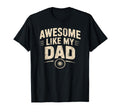 Awesome Like My Dad Father T-Shirt - Casual Everyday Wear for Adults - T-Shirt, Sweatshirt, Hoodie