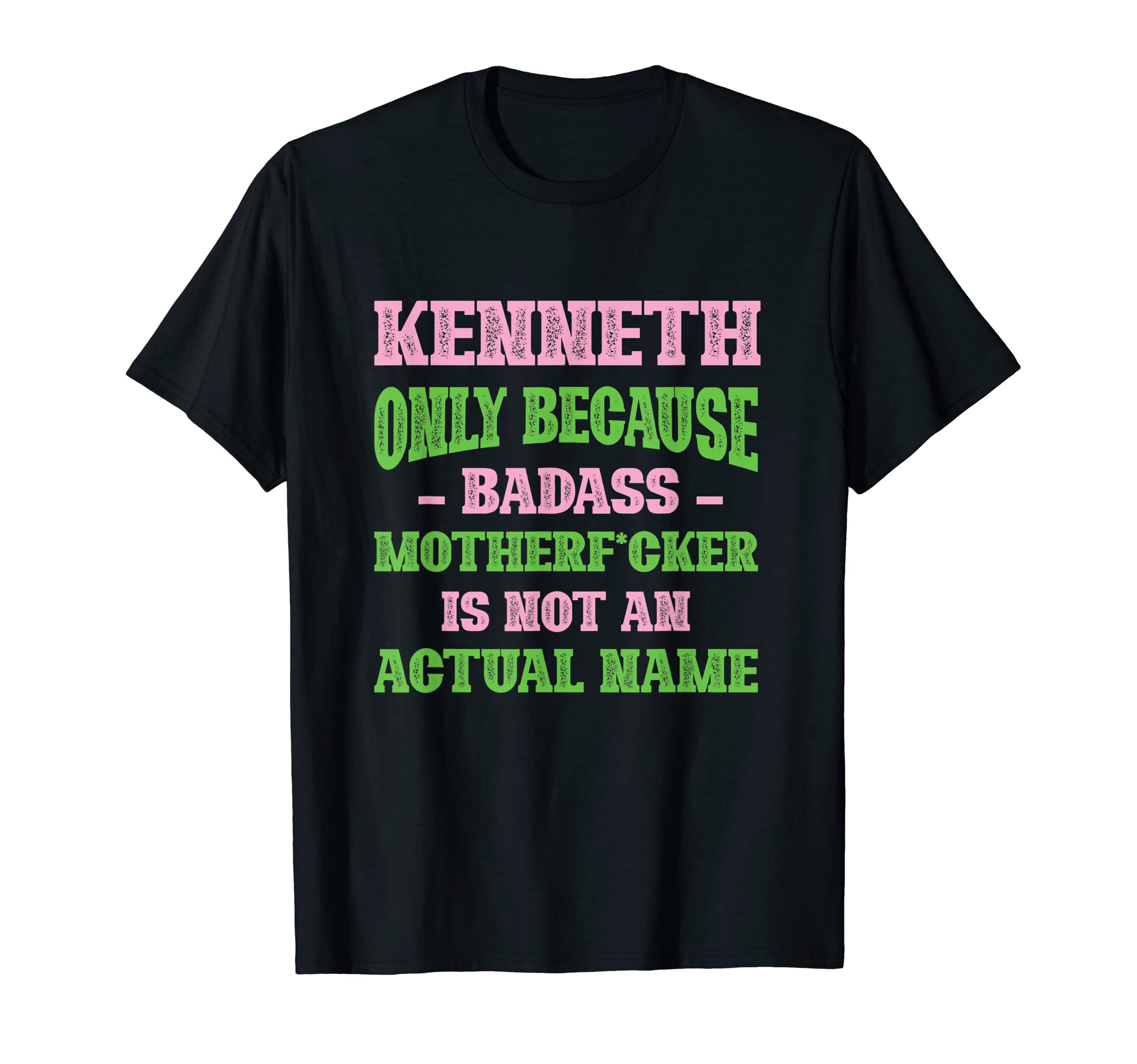 Badass Kenneth Name Unique Nickname T-Shirt - Unique Graphic Men Women - T-Shirt, Sweatshirt, Hoodie