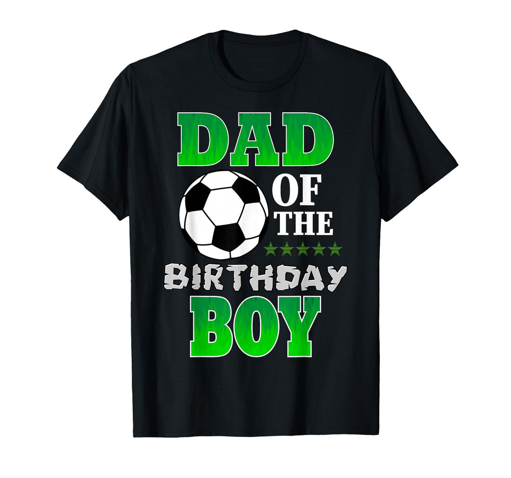 Dad Birthday Soccer Stars Outfit T-Shirt - Streetwear Style for Adults - T-Shirt, Sweatshirt, Hoodie