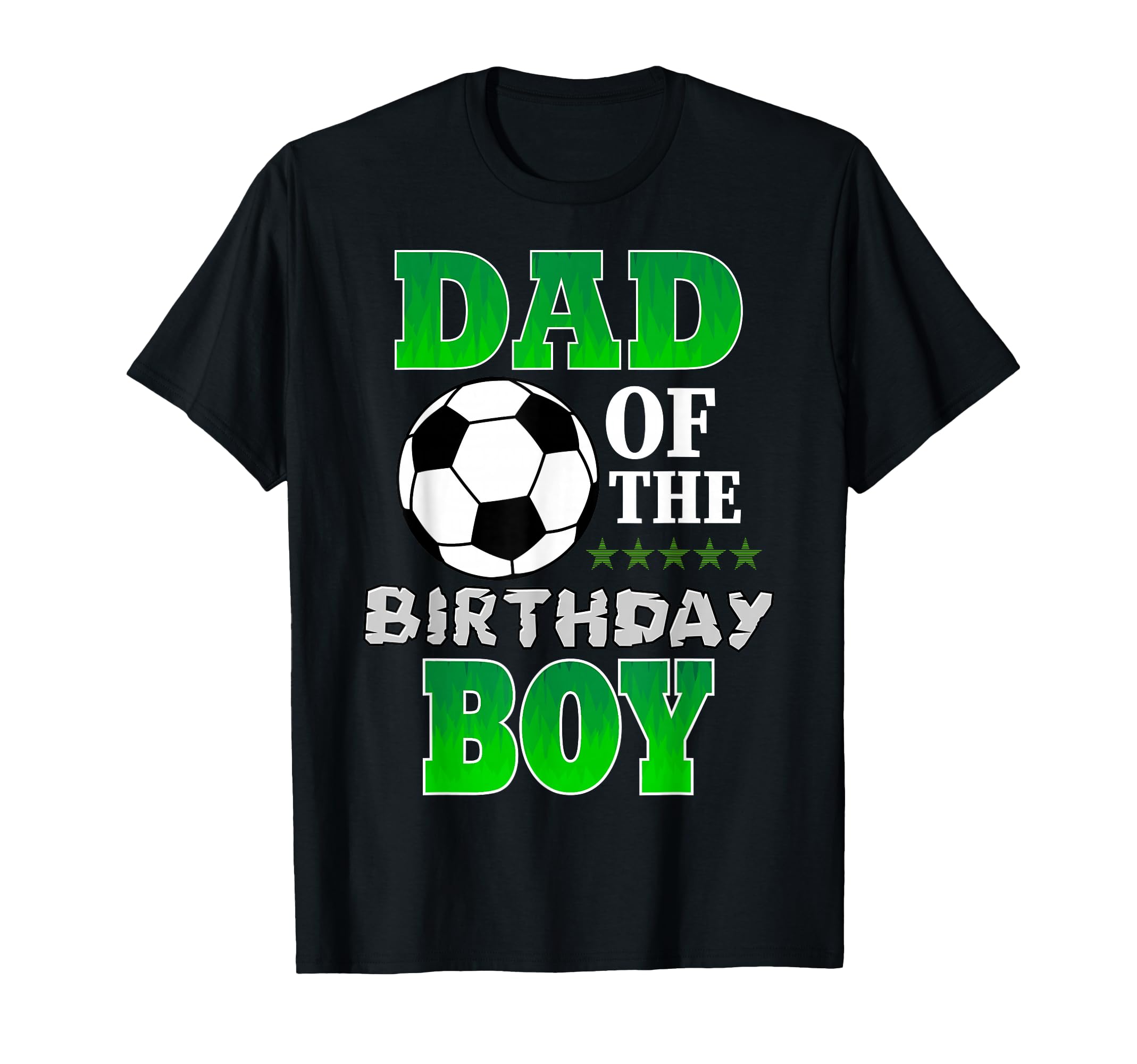 Dad Birthday Soccer Stars Outfit T-Shirt - Streetwear Style for Adults - T-Shirt, Sweatshirt, Hoodie