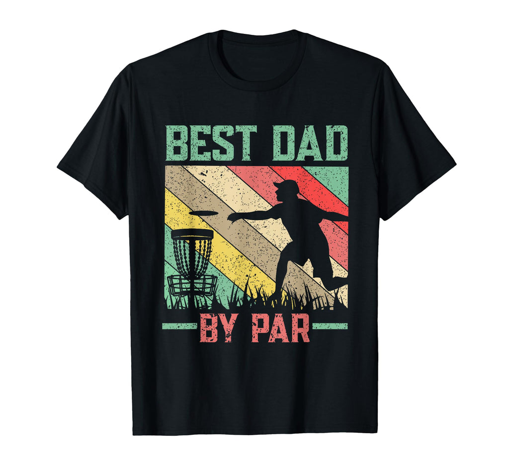 Best Dad Par Disc Golf Dad Fathers T-Shirt - Aesthetic Graphic for Adults - T-Shirt, Sweatshirt, Hoodie