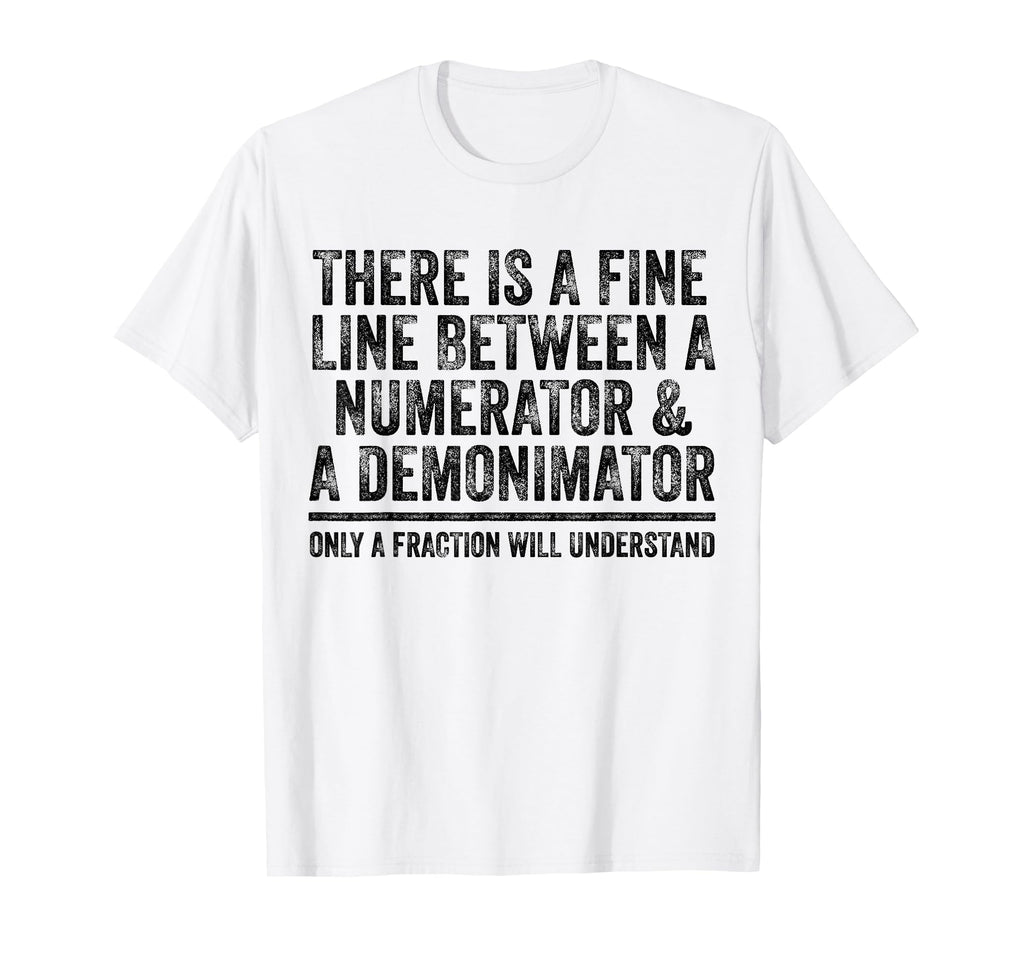 Math Fine Line Numerator Denominator T-Shirt - Custom Art Print Men Women - T-Shirt, Sweatshirt, Hoodie