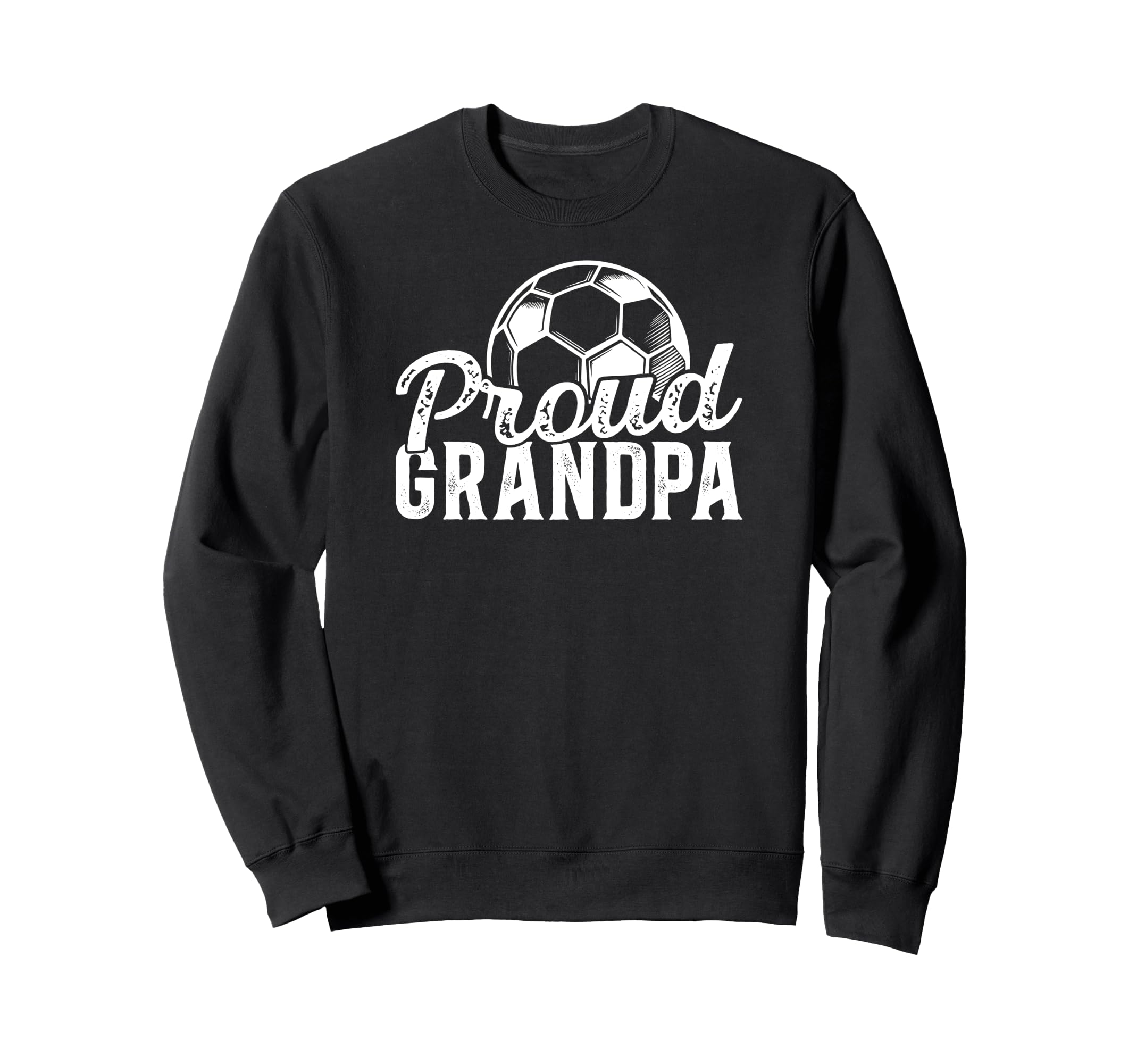 Proud Grandpa Soccer Player Sweatshirt - Streetwear Style Unisex - T-Shirt, Sweatshirt, Hoodie