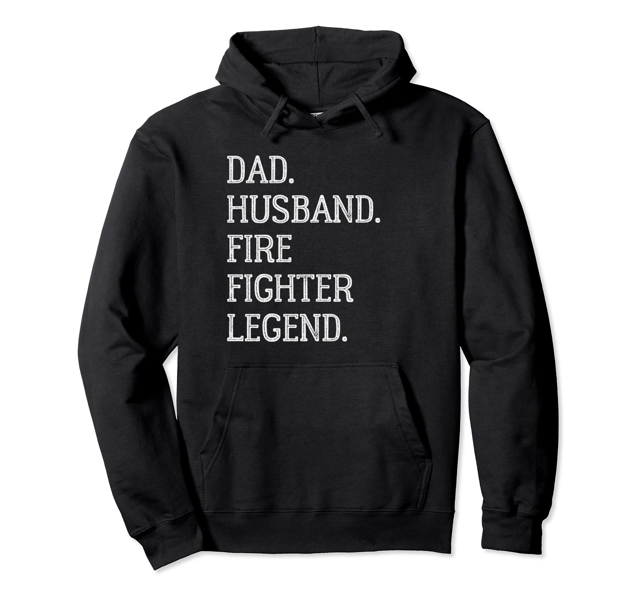 Dad Husband Fire Fighter Legend Fire Hoodie - Unique Graphic Unisex - T-Shirt, Sweatshirt, Hoodie