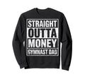 Funny Gymnastics Joke Straight Sweatshirt - Novelty Apparel for Adults - T-Shirt, Sweatshirt, Hoodie