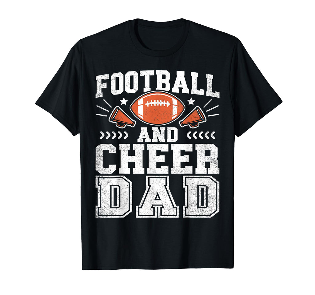 Football And Cheer Dad Daddy Cheerleader T-Shirt - Graphic Print Men Women - T-Shirt, Sweatshirt, Hoodie