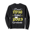 Proud Step Dad Class 2023 Graduate Sweatshirt - Unique Graphic Men Women - T-Shirt, Sweatshirt, Hoodie