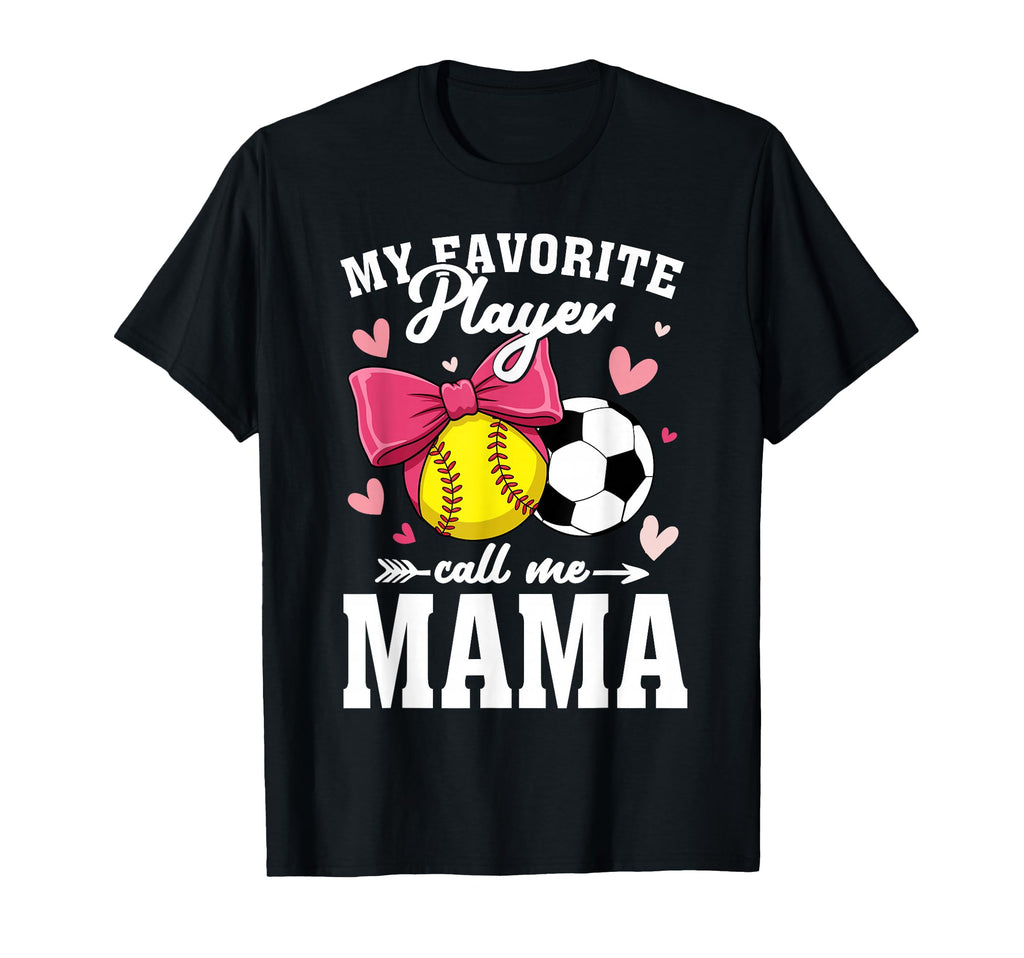 My Favorite Player Call Me Mama T-Shirt - Casual Everyday Wear Unisex - T-Shirt, Sweatshirt, Hoodie