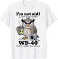 Owl I'm Not Old I Just Need Some WD-40 A Little Duct - Adult & Kids T-Shirts, Sweatshirts & Hoodies apparel design preview 1