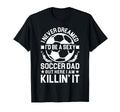 Soccer Dad T-Shirt - Graphic Print Unisex - T-Shirt, Sweatshirt, Hoodie