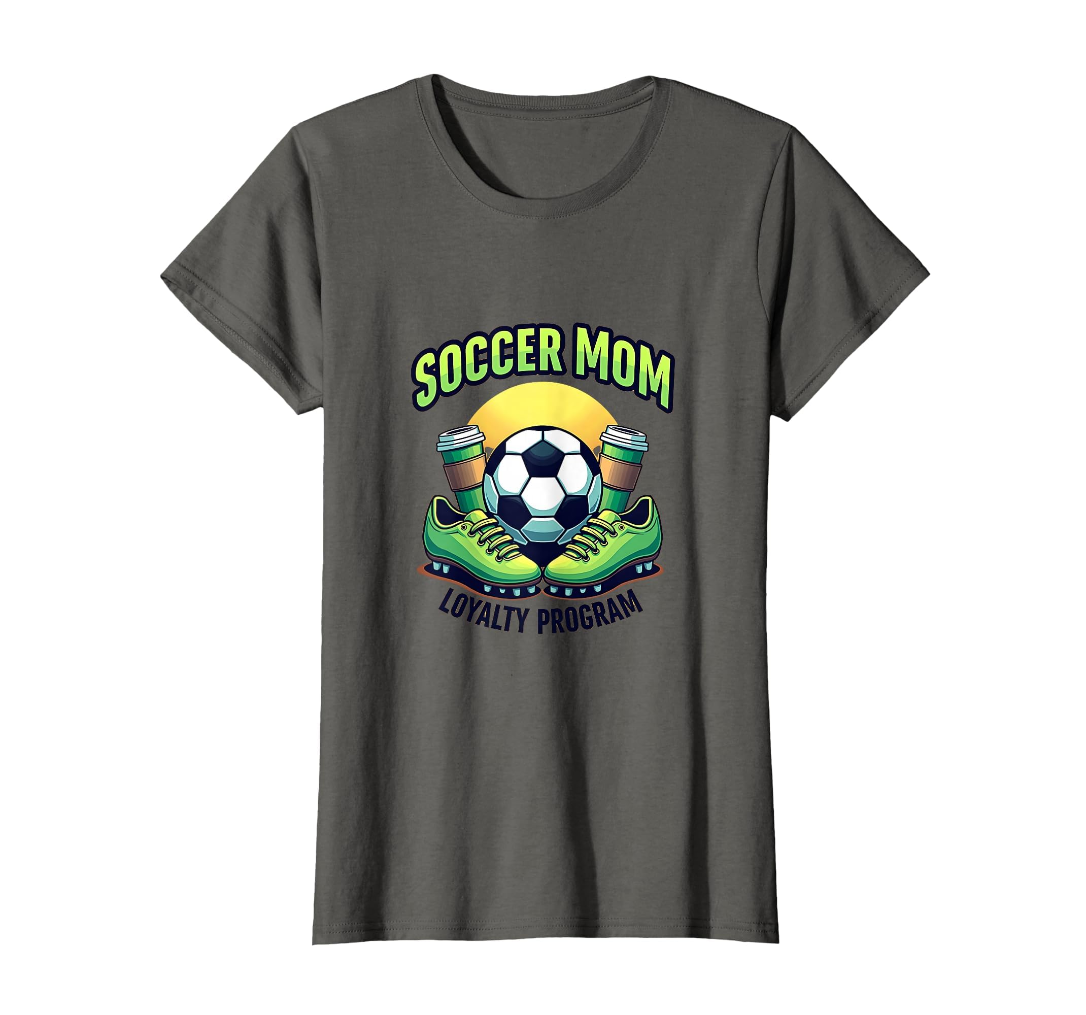 Soccer Mom Loyalty Program T-Shirt - Novelty Apparel for Adults - T-Shirt, Sweatshirt, Hoodie