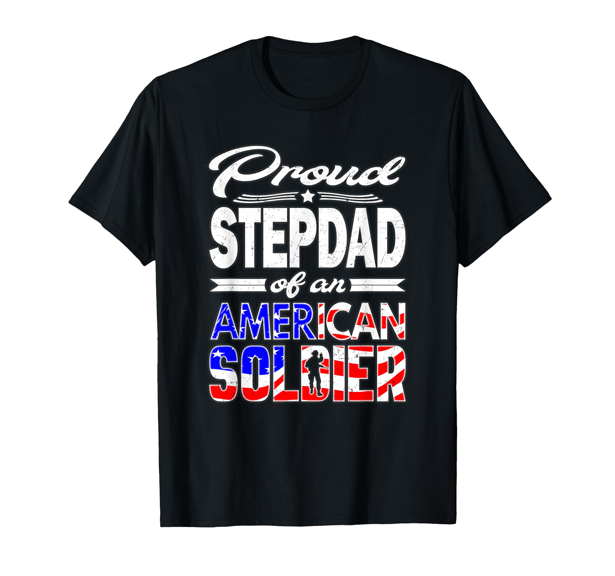 Proud Stepdad Soldier Army Step Dad T-Shirt - Streetwear Style for Adults - T-Shirt, Sweatshirt, Hoodie