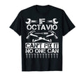 Octavio Fix It Funny Birthday T-Shirt - Unique Graphic Men Women - T-Shirt, Sweatshirt, Hoodie