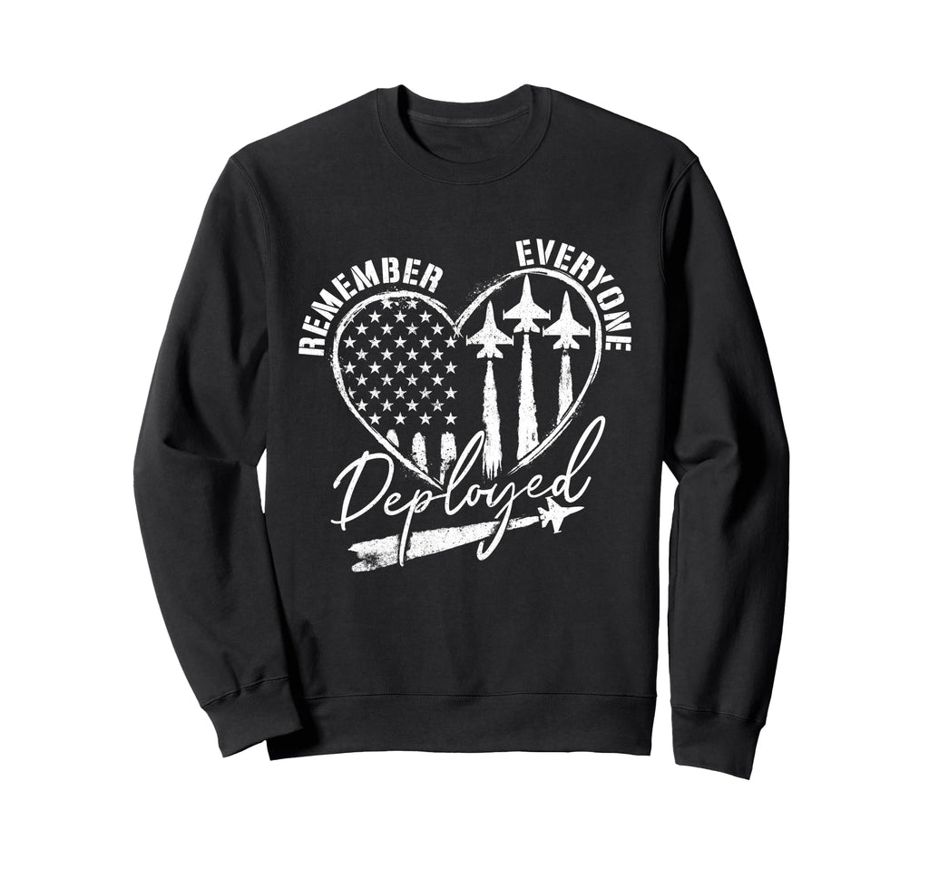 Remember Everyone Deployed Red Friday Sweatshirt - Trendy Graphic Unisex - T-Shirt, Sweatshirt, Hoodie