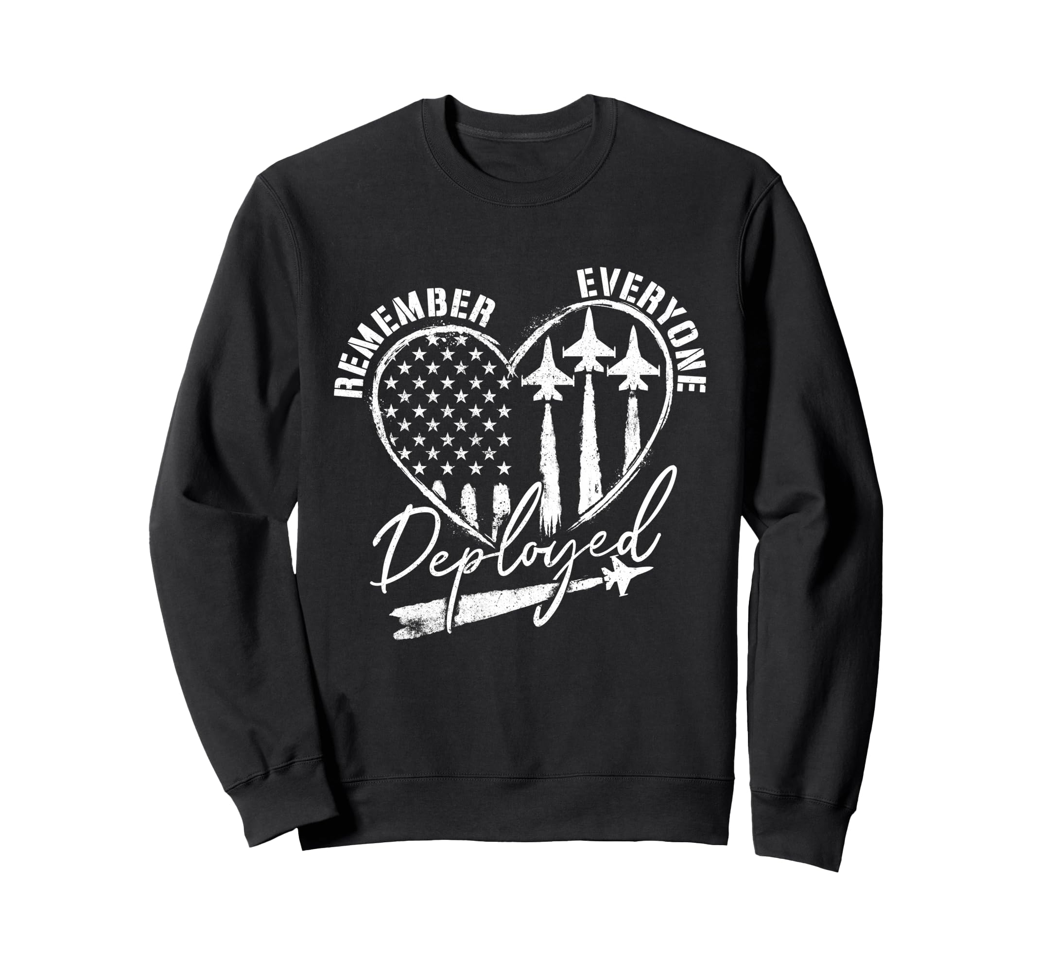Remember Everyone Deployed Red Friday Sweatshirt - Trendy Graphic Unisex - T-Shirt, Sweatshirt, Hoodie