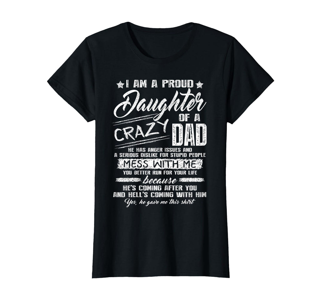 I Am Proud Daughter Crazy Dad T-Shirt - Minimalist Print Men Women - T-Shirt, Sweatshirt, Hoodie