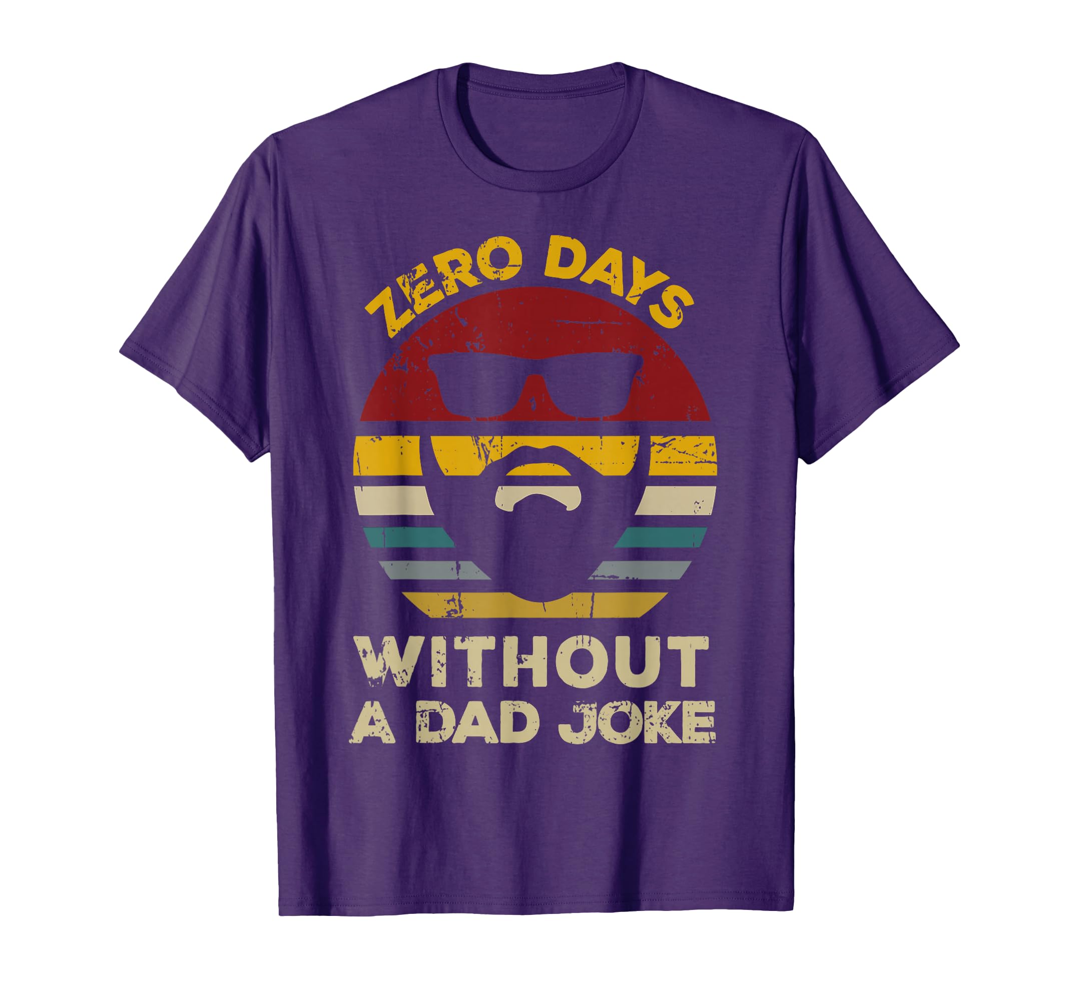 Zero Days Without Dad Joke Funny Dad T-Shirt - Streetwear Style Men Women - T-Shirt, Sweatshirt, Hoodie