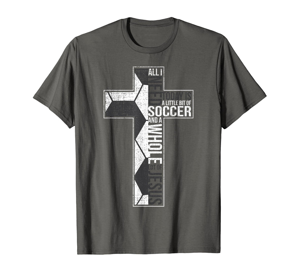 All I Need Is Soccer Jesus Christian T-Shirt - Custom Art Print Unisex - T-Shirt, Sweatshirt, Hoodie