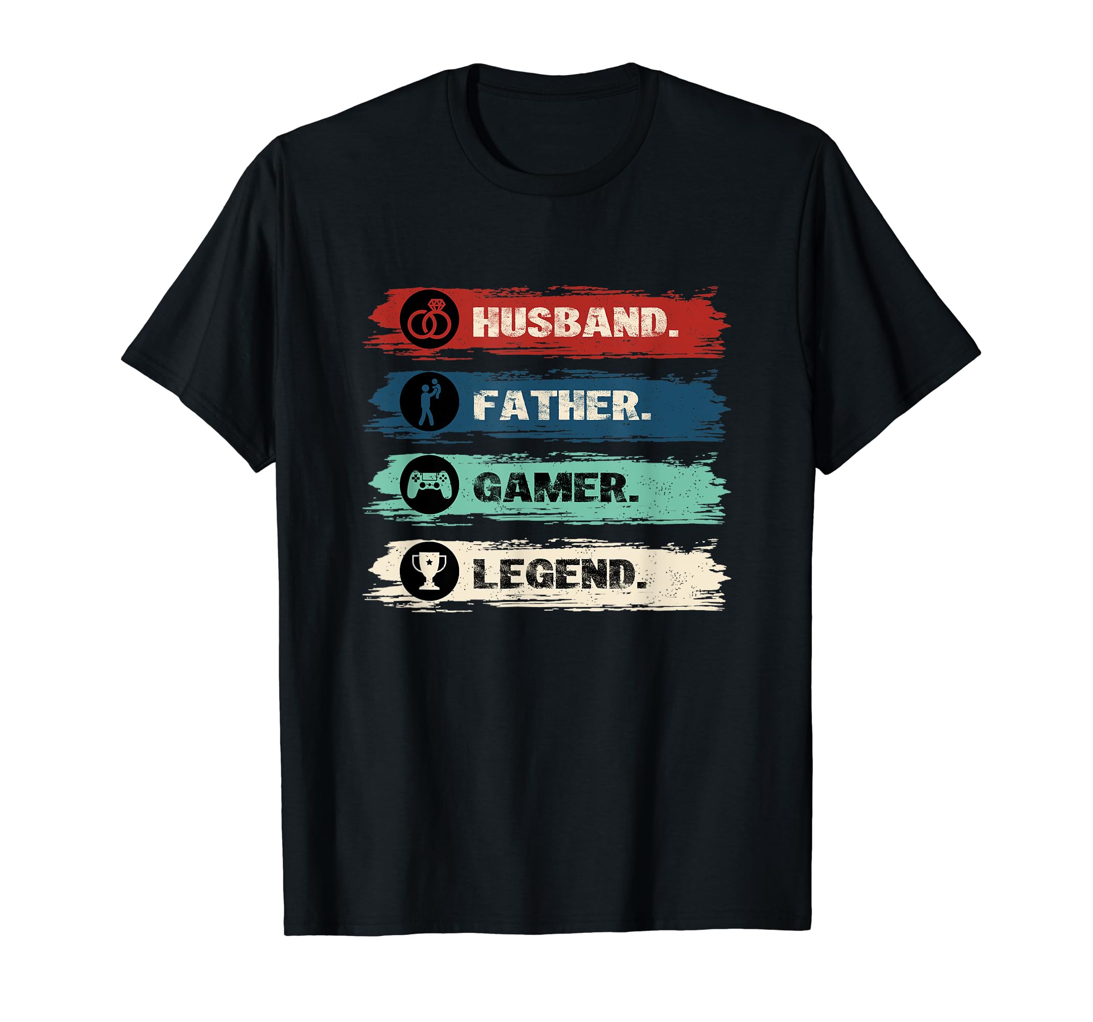 Funny Gamer Dads And Husbands T-Shirt - Casual Everyday Wear Men Women - T-Shirt, Sweatshirt, Hoodie