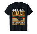 Assistant Coach Like Head Coach Only T-Shirt - Streetwear Style Men Women - T-Shirt, Sweatshirt, Hoodie