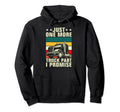 Just One More Truck Trucker Funny Truck Hoodie - Aesthetic Graphic Unisex - T-Shirt, Sweatshirt, Hoodie