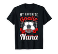 My Favorite Goalie Calls Me Nana T-Shirt - Aesthetic Graphic for Adults - T-Shirt, Sweatshirt, Hoodie