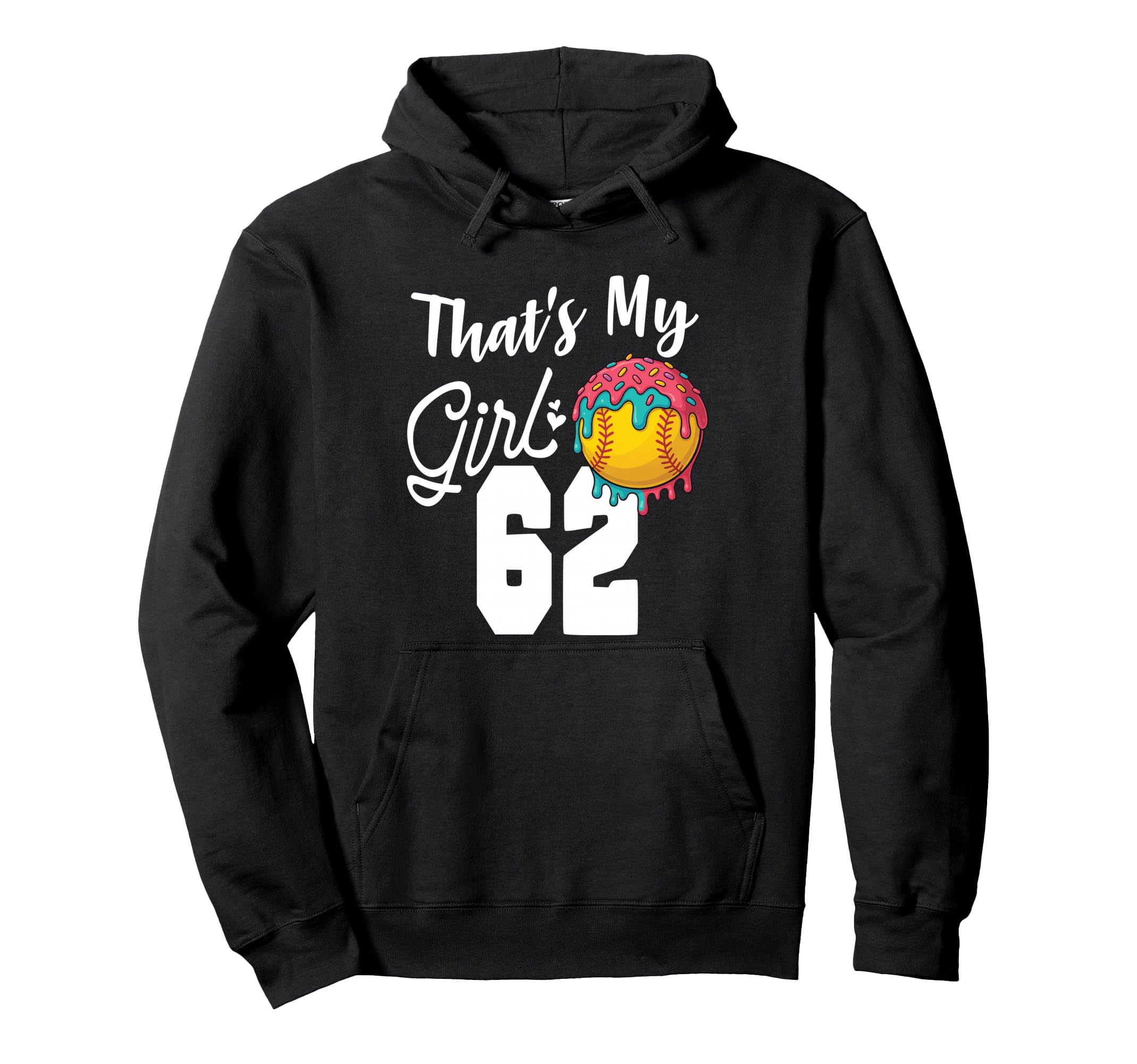 Thats My Softball 62 Number Mom Dad Hoodie - Unique Graphic for Adults - T-Shirt, Sweatshirt, Hoodie