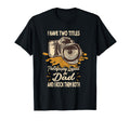 Two Titles Photography Legend And Dad T-Shirt - Minimalist Print Men Women - T-Shirt, Sweatshirt, Hoodie