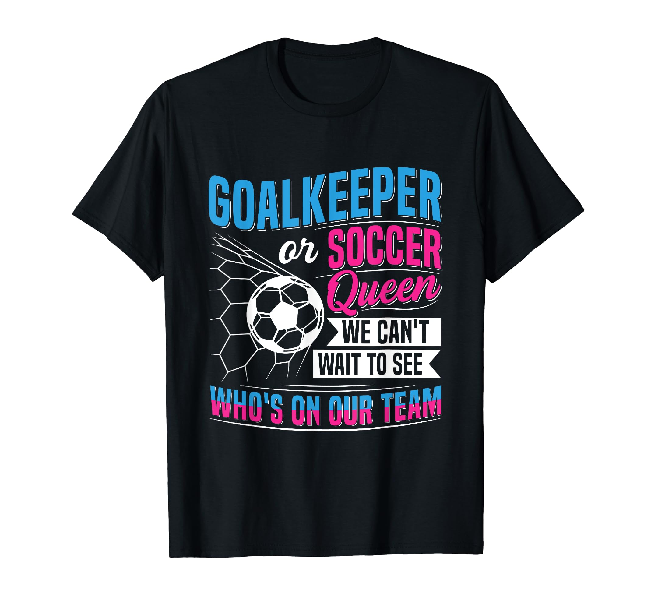Gender Reveal Party Soccer Soccer Family T-Shirt - Novelty Apparel Unisex - T-Shirt, Sweatshirt, Hoodie
