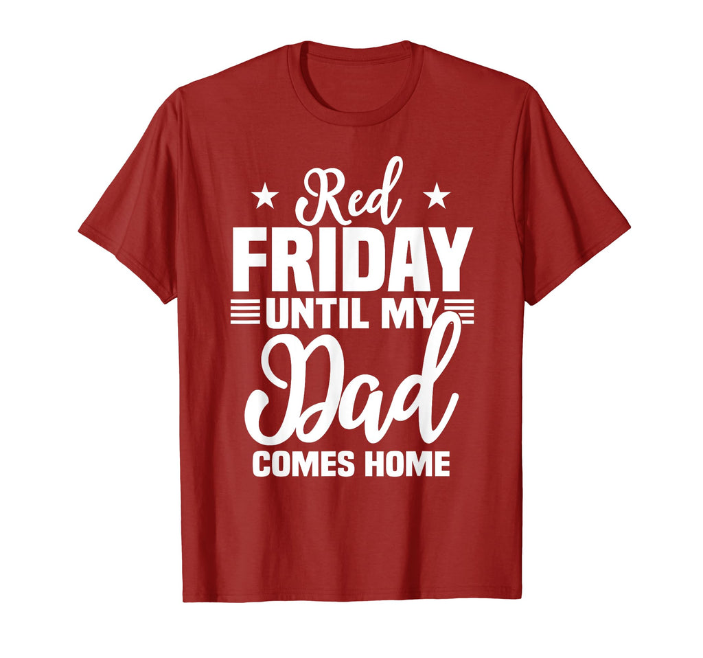 Red Friday My Dad Military Until T-Shirt - Streetwear Style Men Women - T-Shirt, Sweatshirt, Hoodie