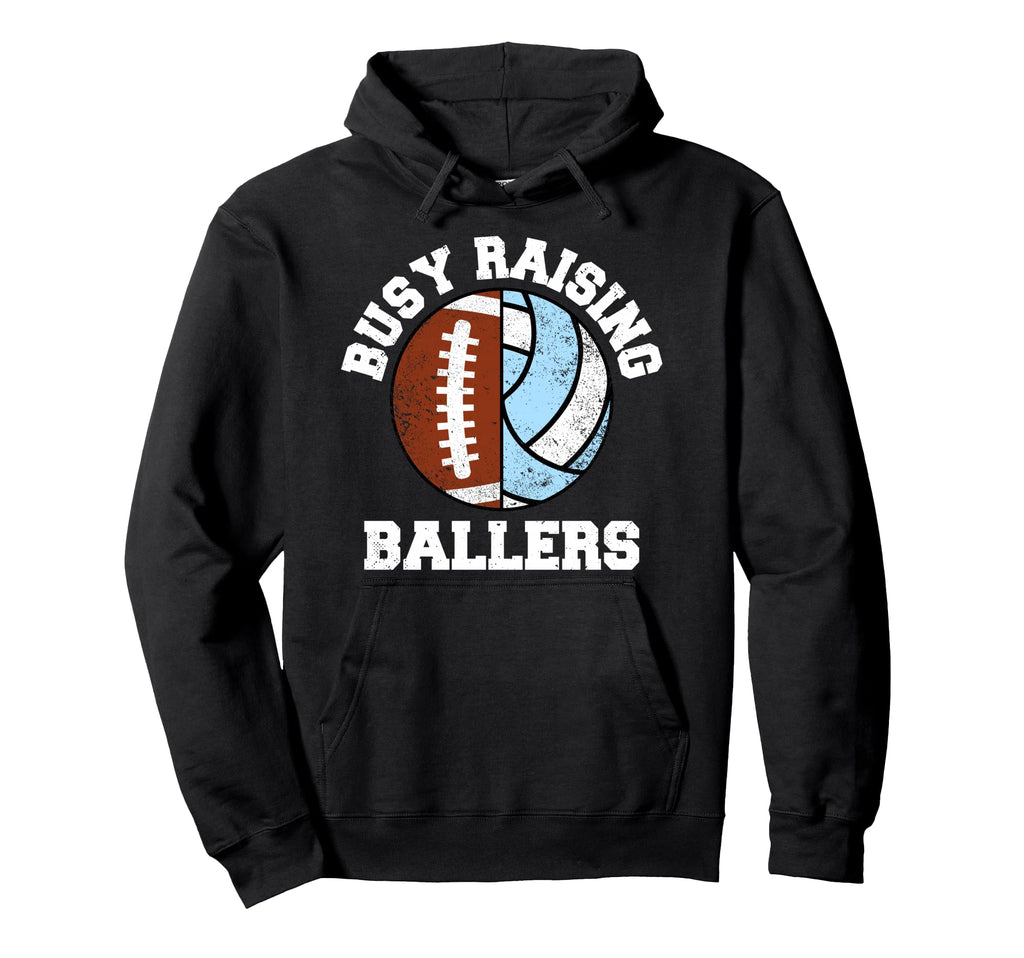 Busy Raising Ballers Funny Football Hoodie - Graphic Print Unisex - T-Shirt, Sweatshirt, Hoodie
