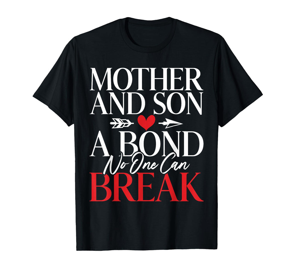 Mother And Son Bond No One Can T-Shirt - Casual Everyday Wear Men Women - T-Shirt, Sweatshirt, Hoodie