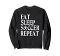 Eat Sleep Soccer Repeat Team Sweatshirt - Aesthetic Graphic for Adults - T-Shirt, Sweatshirt, Hoodie